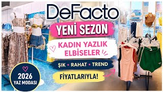 DeFacto Kadın Yazlık Elbiseler 2026 🌸 Yeni Sezon Elbise Modelleri ve F