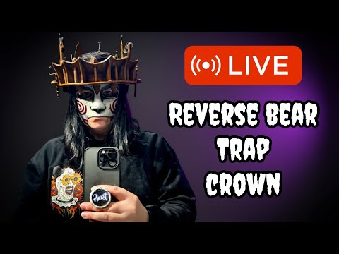 LIVE: Making a Reverse Bear Trap Crown! 👑🩸