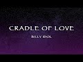 Billy Idol - Cradle Of Love (Lyrics)