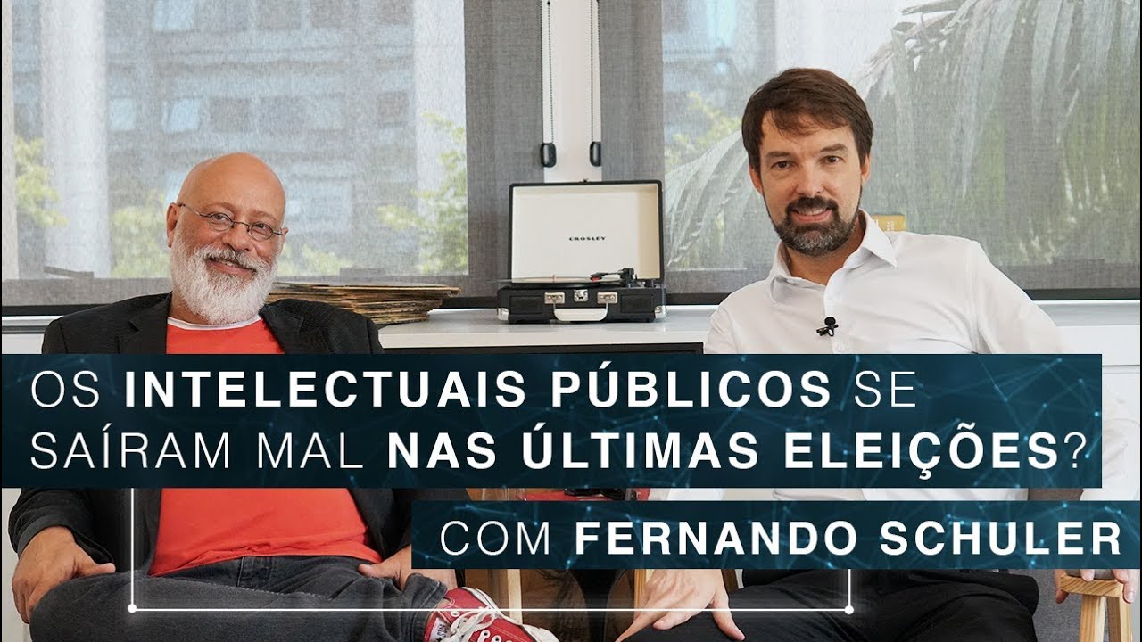 Os intelectuais públicos se saíram mal nas últimas eleições? | Fernando Schuler