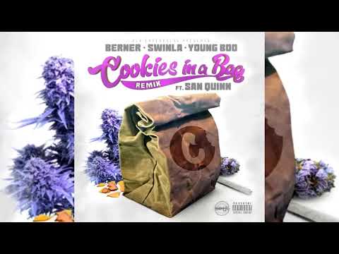 Berner x Swinla x Young Boo x San Quinn - Cookies In A Bag Remix