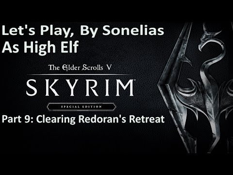 Skyrim Special Edition - High Elf - Part 9 - Clearing Redoran's Retreat