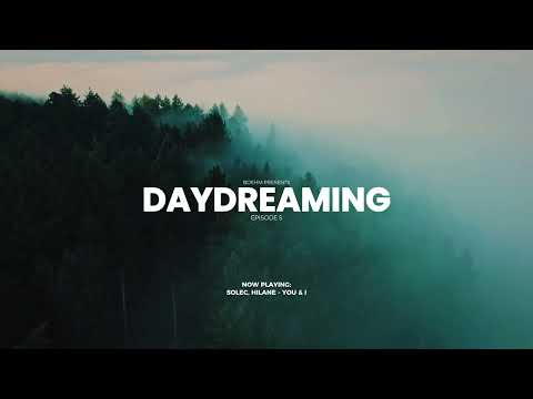 Daydreaming EP05 | Melodic House Mix - Sultan + Shepard, Above & Beyond, Nora En Pure