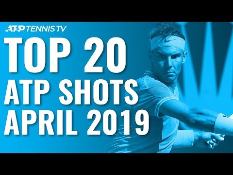 Top 20 Best ATP Shots & Rallies: April 2019