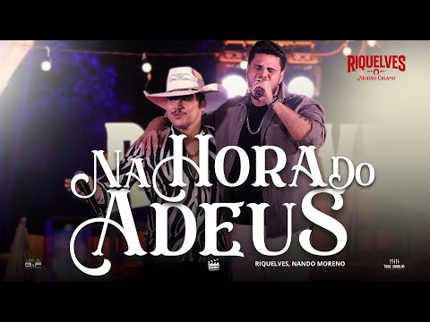 RIQUELVES, NANDO MORENO - Na Hora Do Adeus (DVD Modão Cigano)