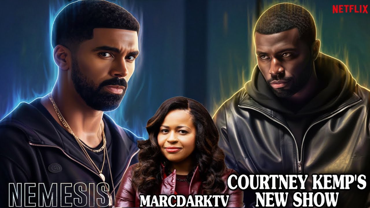 POWER TO NETFLIX!!! COURTNEY KEMP’S NEW SHOW NEMESIS TRAILER THOUGHTS!!!