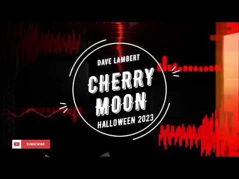 CHERRY MOON HALLOWEEN 2023 - DAVE LAMBERT