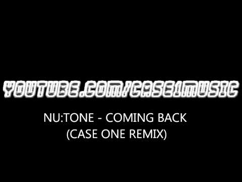 NU TONE - COMING BACK (CASE ONE REMIX)