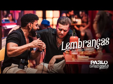 Pablo -  Lembranças feat. @LuanEstilizado  (Eu também gosto EP .02)