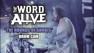The Word Alive | The Hounds Of Anubis | Drum Cam (LIVE)