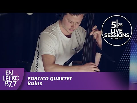 525 Live Sessions : Portico Quartet - Ruins | En Lefko 87.7