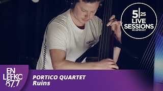 525 Live Sessions - Portico Quartet - Ruins