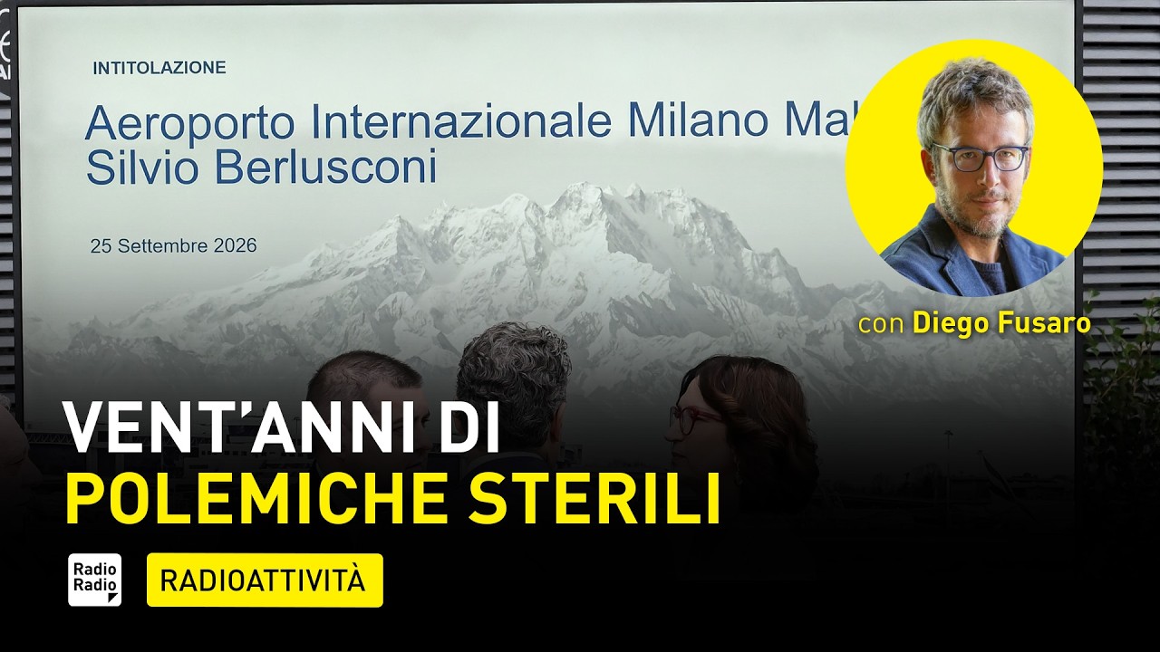 MALPENSA INTITOLATA A BERLUSCONI: L'ITALIA DIVISA ANCHE POST MORTEM