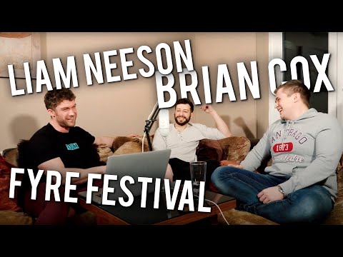 Liam Neeson, Fyre Festival & Brian Cox | Catch Up 101