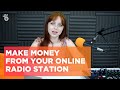Make money from your Online Radio Station 💰