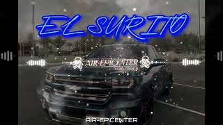 El Tsurito - Junior H, Gabito Ballesteros ft Peso Pluma EPICENTER BASS [ AIR ]