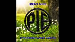 Opie Opalek - I Don&#39;t  Mind [Phantom Planet cover song]