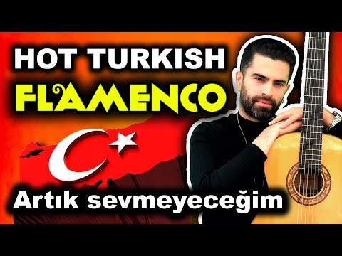 ARTIK SEVMEYECEĞİM - HOT TURKISH FLAMENCO