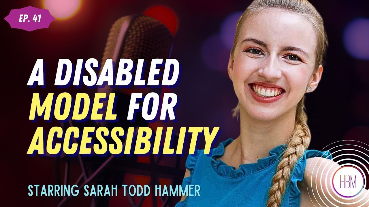Episode 41: Sarah Todd Hammer - A Model for Accessibility