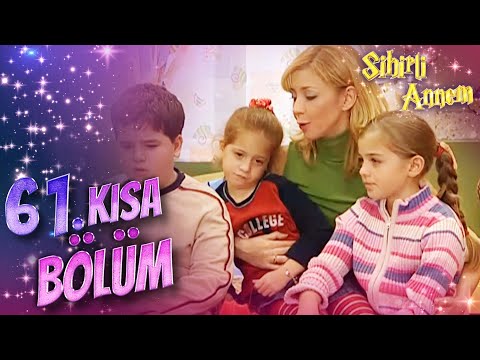 Sihirli Annem 61. Kısa bölüm