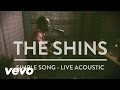 The Shins - Simple Song (Acoustic) 
