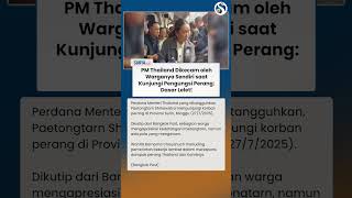 Dikecam Warganya Sendiri di Pengungsian! PM Thailand Dituding Lambat Atasi Perang Vs Kamboja
