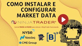 🔴NT: Como INSTALAR NinjaTrader e CONFIGURAR Market Data para B3 e Bolsas Americanas [PASSO A PASSO]
