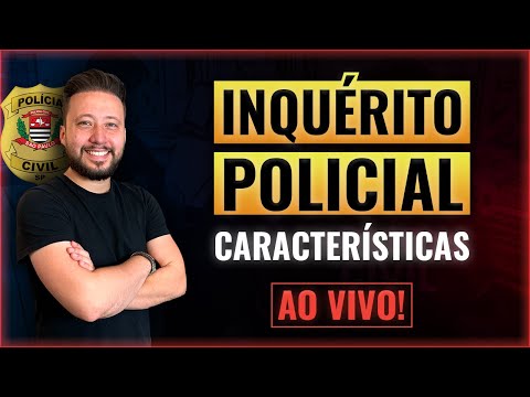 [LIVE] Inquérito Policial para a Polícia Civil SP