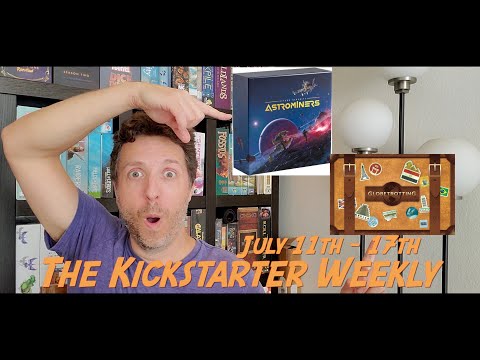 The Kickstarter Weekly, July 11th - 17th