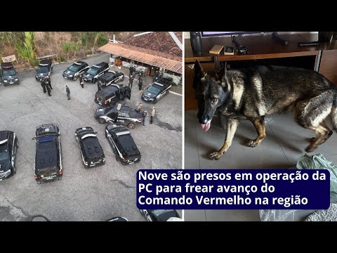 Nove são presos em operação da PC para frear avanço do Comando Vermelho na região