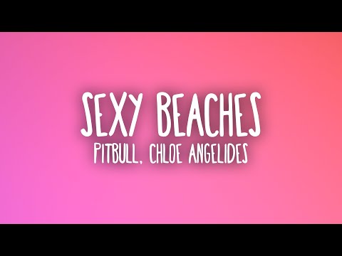 Pitbull - Sexy Beaches ft. Chloe Angelides (Sub. Español + Lyrics)