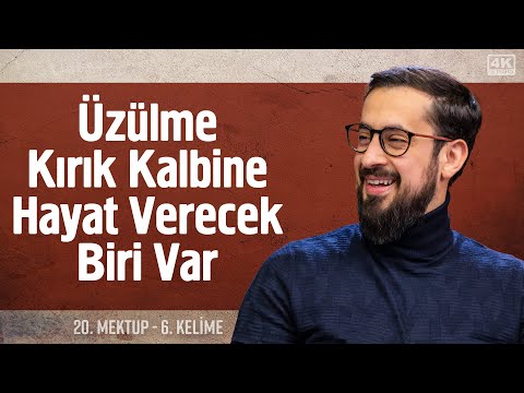 Üzülme Kırık Kalbine Hayat Verecek Biri Var - 20. Mektup 6. Kelime - Yuhyî @Mehmedyildiz