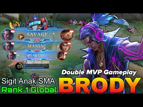 SAVAGE & MANIAC Brody Double MVP Gameplay - Top 1 Global Brody by Sigit Anak SMA. - Mobile Legends