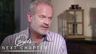Kelsey Grammer Discusses Ex-Wife and Real Housewives | Oprah's Next Chapter | Oprah Winfrey Network