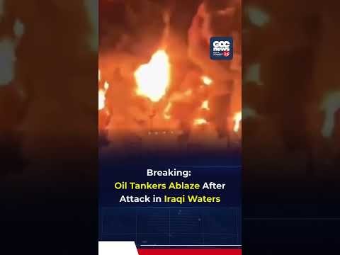 Two Oil Tankers Ablaze After Strike Near al‑Faw Port | 25 Evacuated, 1 Dead