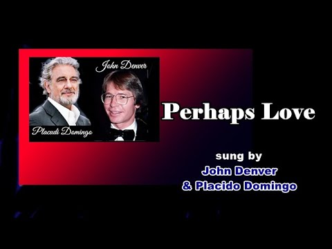 Perhaps Love / John Denver & Placido Domingo (with Lyrics & 가사 해석, 1981)