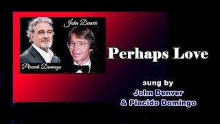 Perhaps Love / John Denver &amp; Placido Domingo (with Lyrics &amp; 가사 해석, 1981)