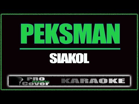 Peksman - Siakol (KARAOKE)