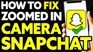 How To FIX Zoomed In Camera On Snapchat IPhone XR