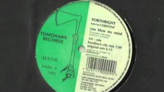 Forthright Feat Christine   You blow my mind