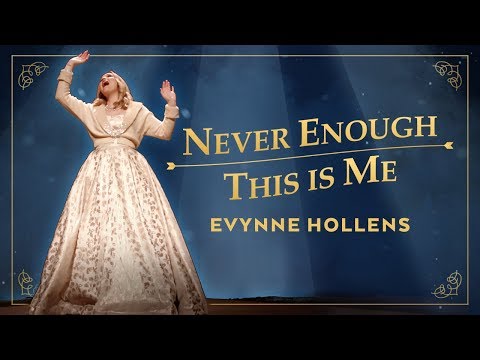 The Greatest Showman - Never Enough & This Is Me - Evynne Hollens