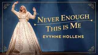 The Greatest Showman - Never Enough &amp; This Is Me - Evynne Hollens