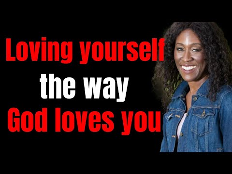 How to love yourself unconditionally [4 ways to love yourself the way God loves you]