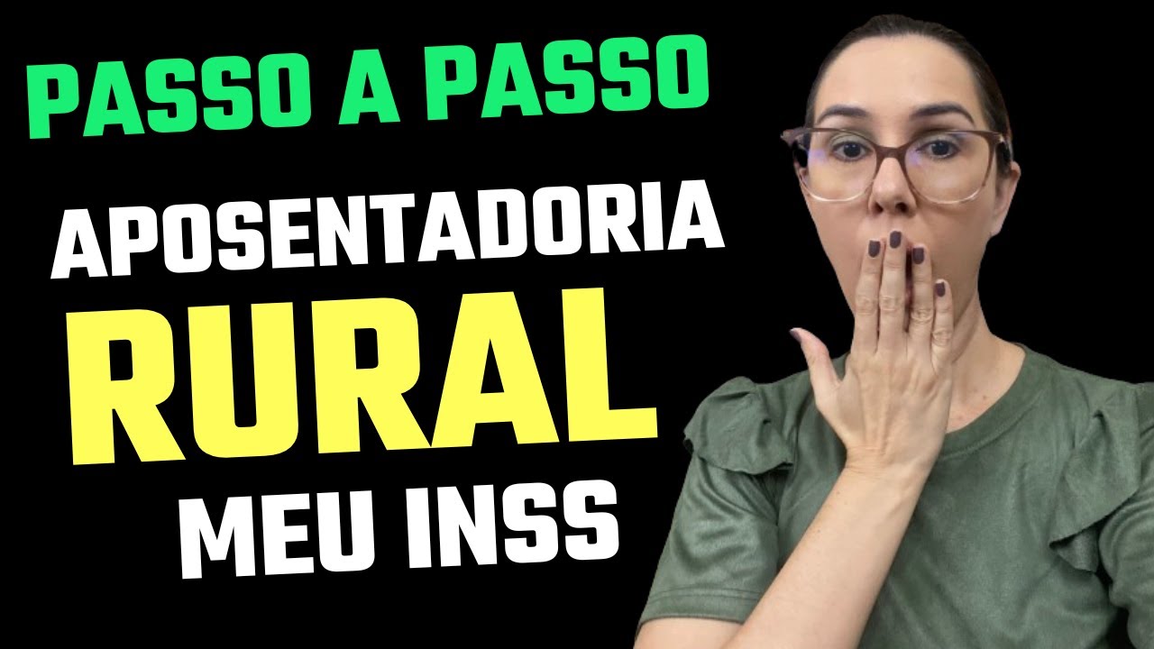 Como realizar o pedido da aposentadoria rural pelo MEU INSS