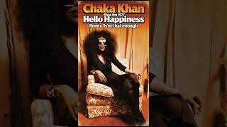 Chaka Khan - Hello Happiness (Remix Edition) feat. "Isn't That Enough" - Funk Soul Revival 2019