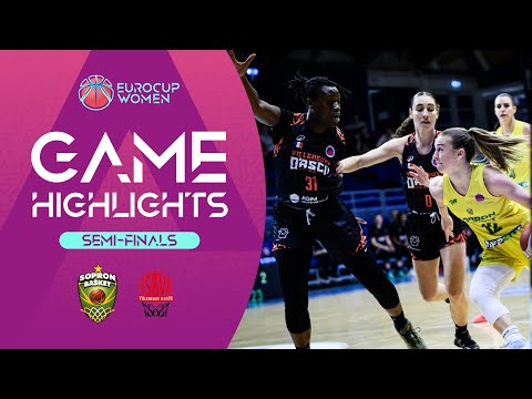 Sopron Basket v Villeneuve d'Ascq LM | Semi-Finals | Highlights | EuroCup Women 2024-25