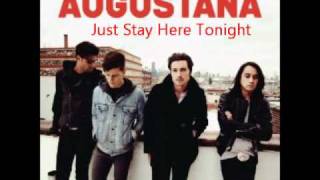 Augustana - Just Stay Here Tonight