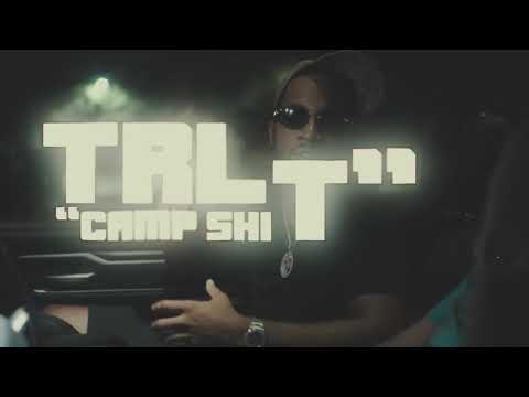 TRL - Camp Shit (Official Video) Shot By: @whodashoota