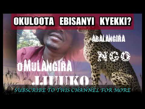 Okuloota Ebisanyi kyekki? - Omulangira jjuuko Munabuddu
