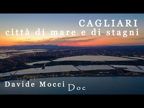 CAGLIARI CITTA' DI MARE E DI STAGNI di Davide Mocci - SARDEGNA  LA STORIA DELLA CITTA' DI CAGLIARI